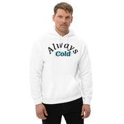 "Always cold" Unisex Hoodie.