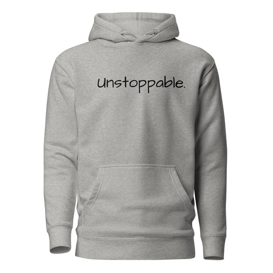 "Unstoppable" Unisex Hoodie.