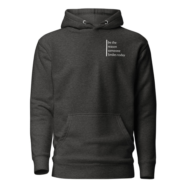 "Be the reason someone smiles today" Unisex Hoodie.