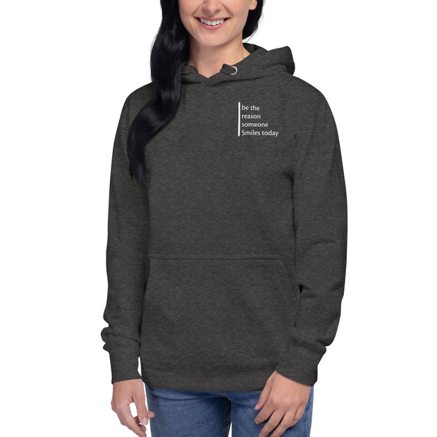 "Be the reason someone smiles today" Unisex Hoodie.