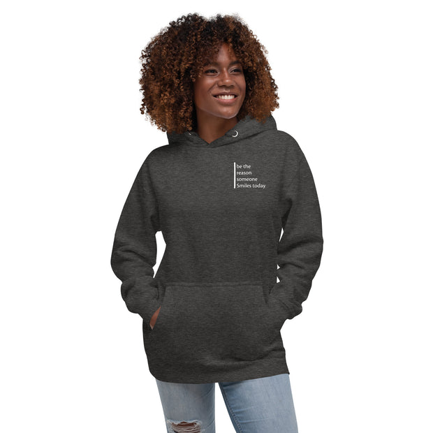 "Be the reason someone smiles today" Unisex Hoodie.